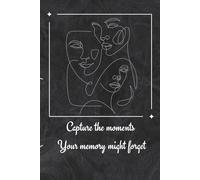 Capture the moments your memory might forget: A Simple Journal for Writing, Reflection, and Self-Discovery