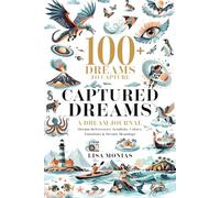 Captured Dreams - A Dream Journal: Dream References: Symbols, Colors, Emotions & Dream Meanings