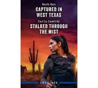Captured In West Texas/Stalked Through The Mist (Marshals of Mesa Point)