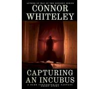 Capturing An Incubus: A Dark Contemporary Fantasy Short Story