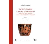 Capua e i campani. Il processo di strutturazione etnica attraverso i dati funerari delle proprietà Piccirillo e Grignoli