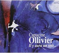 Capucine Ollivier - Il Y Aura Un Soir...