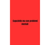 Capuziello ma con problemi mentali-Quaderno
