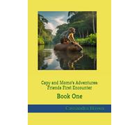 Capy and Momo’s Adventures: Friends First Encounter: Book One: 1