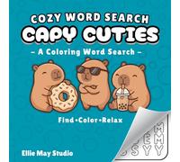 Capy Cuties: A Cozy Word Search Coloring Book | 46 Capybara-Themed Puzzles to Color for Adults, Teens, and Kids