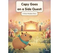 Capy Goes on a Side Quest: A Rhyming Read-Aloud Picture Book About Kindness, Curiosity & Friendship (Ages 3-5)