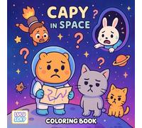 Capy in Space Coloring Book: Galactic Adventures with Capybaras