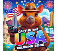 Capy In The USA Coloring Book: +45 Pages | Bold & Easy Capybara Exploring Iconic Us Landmarks & Places | Perfect For Kids & adults