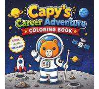 Capy’s Career Adventure Coloring Book: Color, Learn & Dream Big with a Cute Capybara | Fun Career-Themed Coloring Pages for Kids