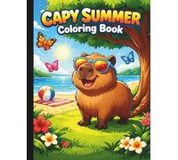 Capy Summer Coloring Book: Summer Coloring Book For All Ages