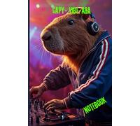 CAPY- VIBE- ARA Lined Notebook with DJ Capybara: 200 pages/ A5 size