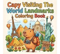 Capy Visiting The World Landmarks Coloring Book: bold & Easy To color | 40 Unique images For all Ages