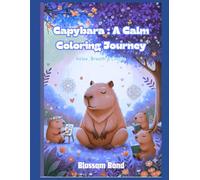 Capybara : A Calm Coloring Journey