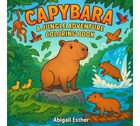 Capybara A jungle Adventure Coloring Book