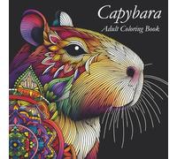 Capybara Adult Coloring Book: Beautiful Capybara Designs with Relaxing Mandala Patterns