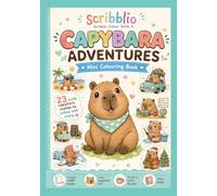 Capybara Adventures: A Cute Mini Colouring Book for Happy Little Breaks