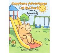 Capybara Adventures at the park: Easy and Simple Coloring Book for Kids Ages 3-5