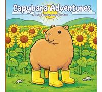 Capybara Adventures Coloring book Featuring Fun, Sports & Leisure for Teens / Kids / Adults