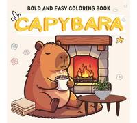 Capybara Bold And Easy Coloring Book: 50 Simple and Relaxing Pages of Cute Capybaras for Stress Relief and Mindfulness