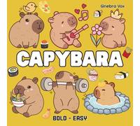 Capybara: Bold and Easy Coloring Book for Adults , Teens and Kids, Bold and Easy, Simple and Big Designs for Relaxation (Bold & Easy Coloring)