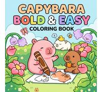 Capybara Bold & Easy Coloring Book: Cute & Relaxing Capybara Coloring Pages with Bold Lines for Stress Relief, Fun, and Easy Coloring for Teens & Adults