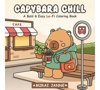 Capybara Chill: A Bold & Easy Lo-Fi Coloring Book