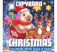 Capybara Christmas Coloring Book Bold and Easy: 40 Fun Facts and Unique Holiday Coloring Pages with Cute Capybaras for Relaxation and Learning - Perfect Christmas Gift for Animal Lovers
