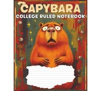 Capybara College Ruled Notebook: Funny Animal Writing Journal for Kids and Teens - Big Notebook for School or Home