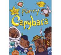 Capybara Coloring Book: 20 Funny & Unique Hand-Drawn Pages for All Ages - Stress Relief & Relaxation