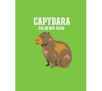 Capybara Coloring Book: 30 pages Relaxing and Cute Animal Designs for Kids and Adults (8.5 x 11 inches), Bold & Easy