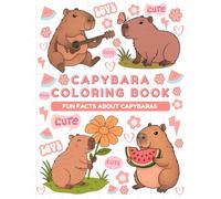 Capybara Coloring Book: 40+ Cute Capybaras to Color with Fun Facts - Perfect for Kids - 8.5 x 11 Inch Single-Sided Pages