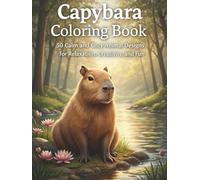 Capybara Coloring Book: 50 Calm and Cozy Animal Designs for Relaxation, Creativity, and Fun