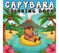 Capybara Coloring Book: 50+ Cute Capybara Coloring Pages for Relaxation - Bold and Easy Designs for Adults and Teens