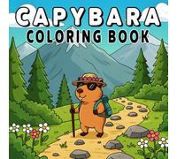 Capybara Coloring Book: 50+ Easy and Bold Capybara Coloring Pages for Kids and Adults to Relax & Reduce Anxiety