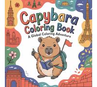 Capybara Coloring Book: A Global Coloring Adventure
