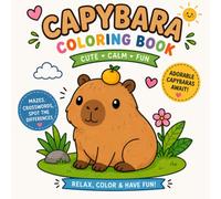 Capybara Coloring Book: A Relaxing Activity Book with Adorable Capybaras, Mazes, Crosswords & Spot-the-Difference