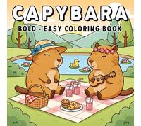Capybara Coloring Book: Bold and Easy Capybara Coloring Pages for Relaxation and Stress Relief for Teens and Adults