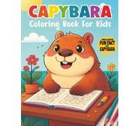 Capybara Coloring Book For Kids: Adorable Capybara Design With Fun Facts For Toddlers