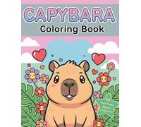 Capybara Coloring Book for Kids: Discover 49 Fun Facts About Capybaras