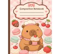 Capybara Composition Notebook: Wide Ruled 110 Pages all Numbered 7.5x9.25 Inch Including Blank Table of Contents, Fun and Cute Journal for School and Creative Writing