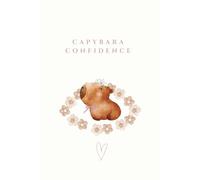 'Capybara Confidence' Notebook: A calm and confident companion for mindful journaling and self-belief.