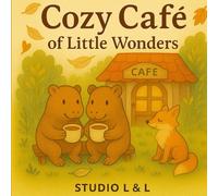Capybara Cozy Café: a Little Wonders