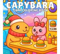 Capybara Cute Coloring Book: Cute Capybara Coloring Pages with Bold, Easy Designs for Kids to Boost Creativity and Enjoy Relaxing Fun