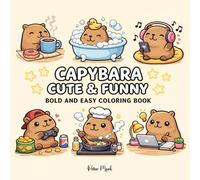 Capybara Cute & Funny: Bold and Easy Coloring Book