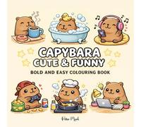 Capybara Cute & Funny: Bold and Easy Colouring Book