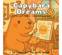 Capybara Dreams: Cute Capy Days - Coloring Book