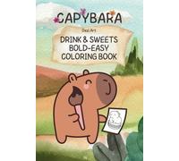 Capybara. Drink & sweets bold-easy coloring book