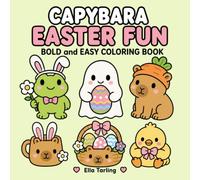 Capybara Easter Fun Coloring Book: Cheerful Easter Coloring Pages for Family Activities and Seasonal Fun