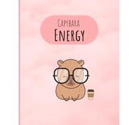 Capybara Energy Notebook: Cute Capybara Energy Journal Notebook | 120 Pages | 7.5 x 9.25"