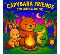 Capybara Friends - Cute & Cozy Coloring Book: A Fun Coloring Adventure with Cute Characters, Relaxing Moments, and Cozy Vibes.